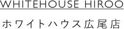 WHITEHOUSE HIROO
