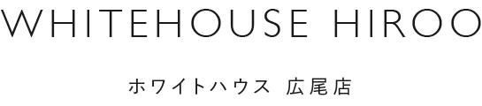 WHITEHOUSE HIROO ホワイトハウス 広尾店